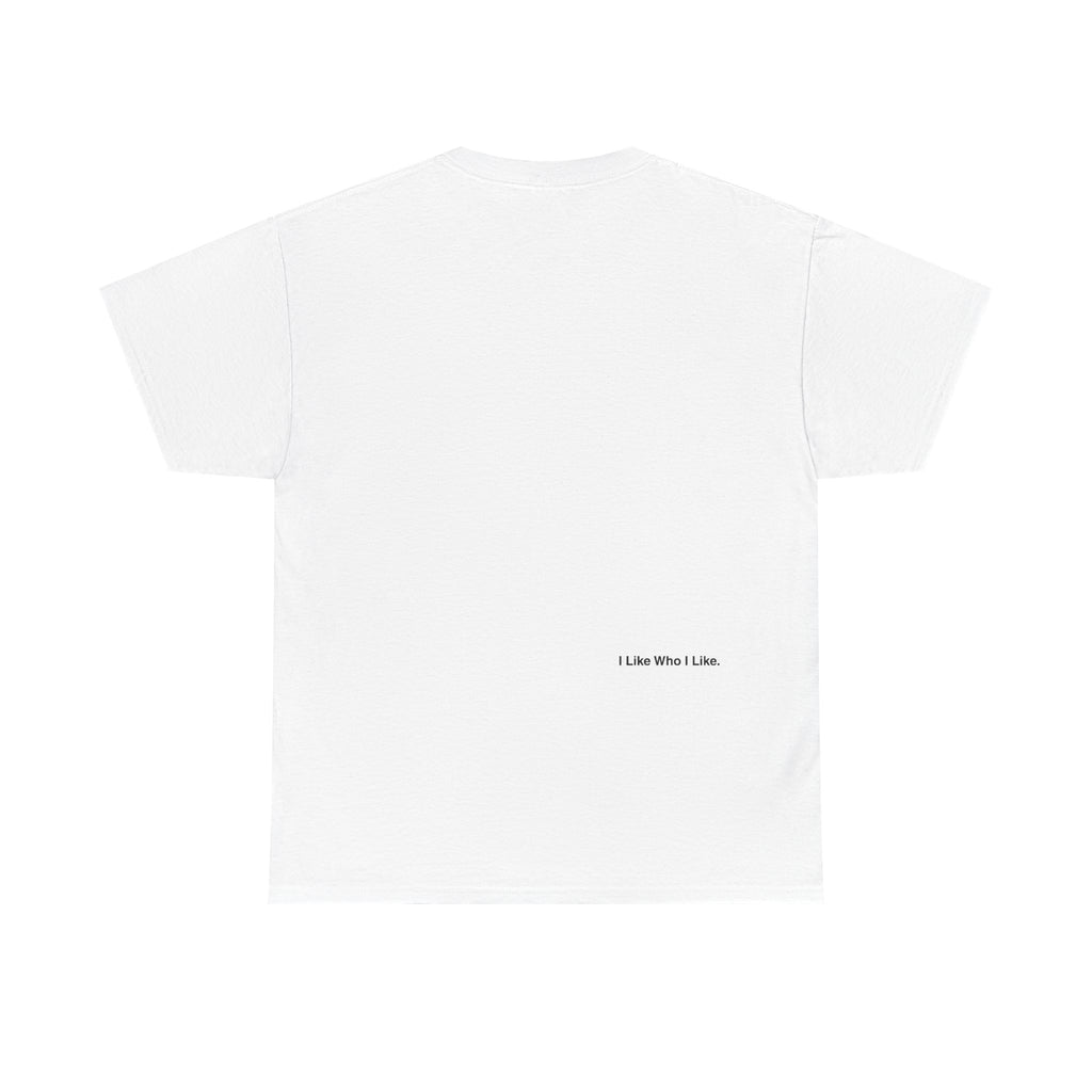 'I Like Who I Like' Tee - Then That.
