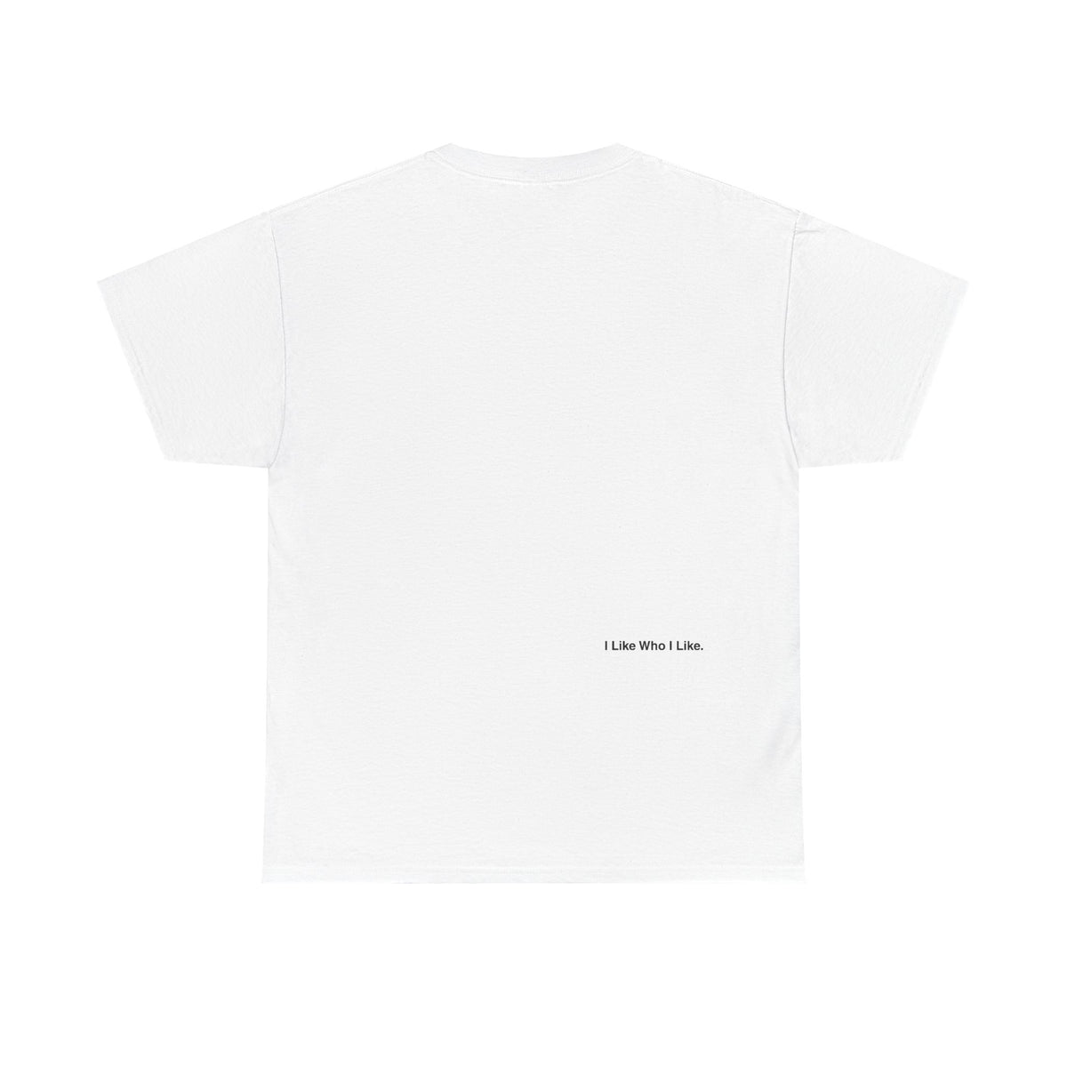 'I Like Who I Like' Tee - Then That.