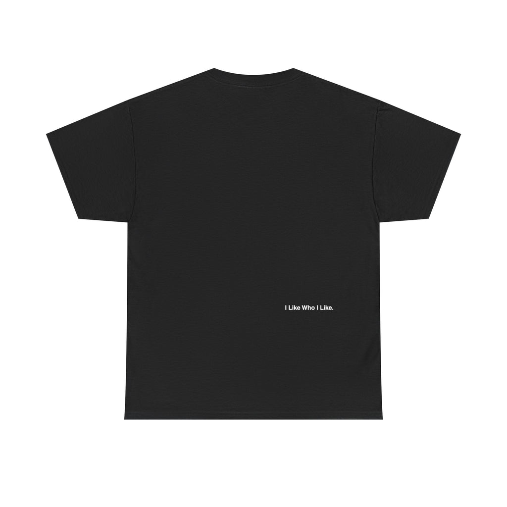 'I Like Who I Like' Tee - Then That.