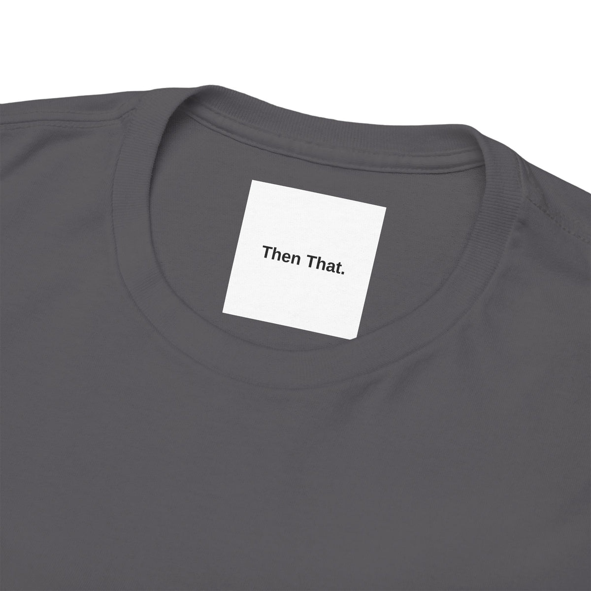 Then That. Essential Tee