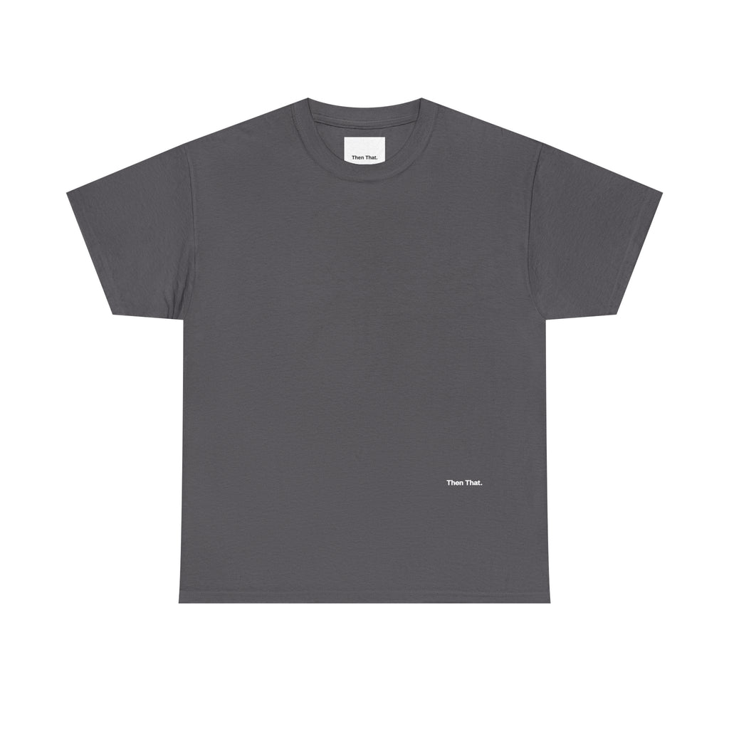 Then That. Essential Tee