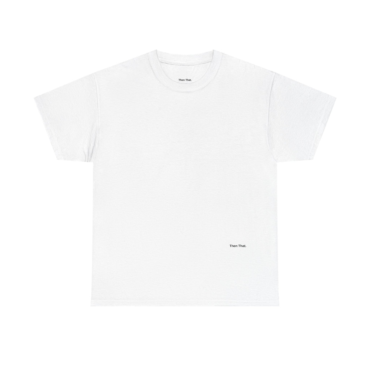 Then That. Essential Tee