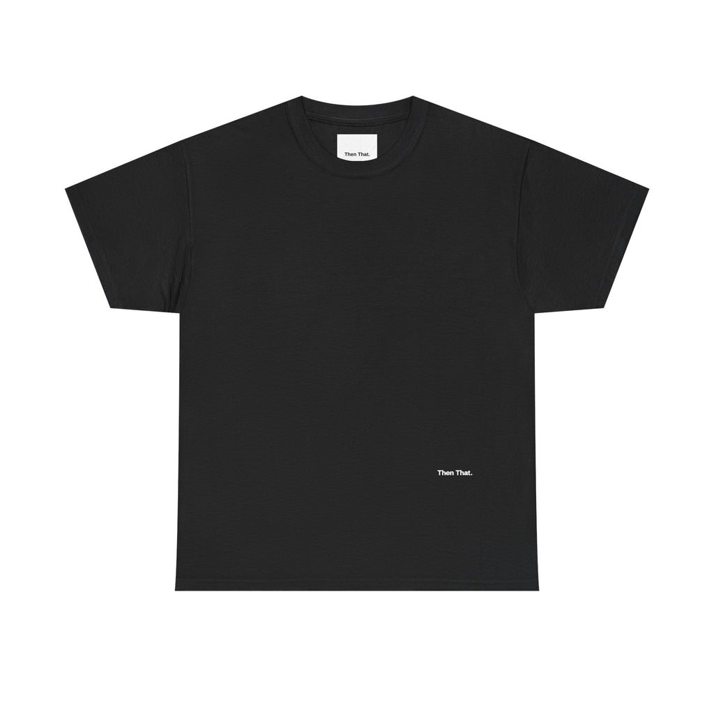 Then That. Essential Tee